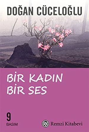 Bir Kadın Bir Ses: Türkiye'de Bir Kadının Varolma Savaşı