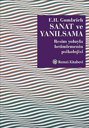 Sanat ve Yanılsama: Resim Yoluyla Betimlemenin Psikolojisi