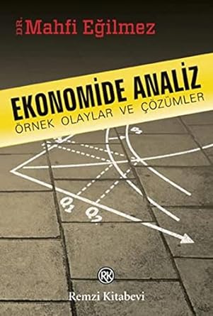 Ekonomide Analiz: Örnek Olaylar ve Çözümler