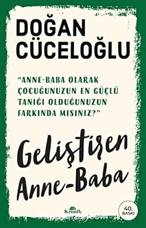 Geliştiren Anne - Baba: "Anne-baba olmak çocuklarımıza verebileceğimiz en büyük armağandır..."