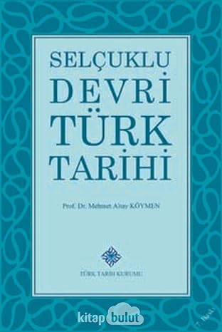 Selçuklu Devri Türk Tarihi