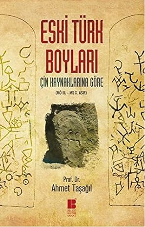Çin Kaynaklarına Göre Eski Türk Boyları:
