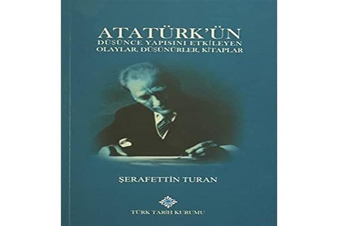 Atatürk'ün Düşünce Yapısını Etkileyen Olaylar, Düşünürler, Kitaplar