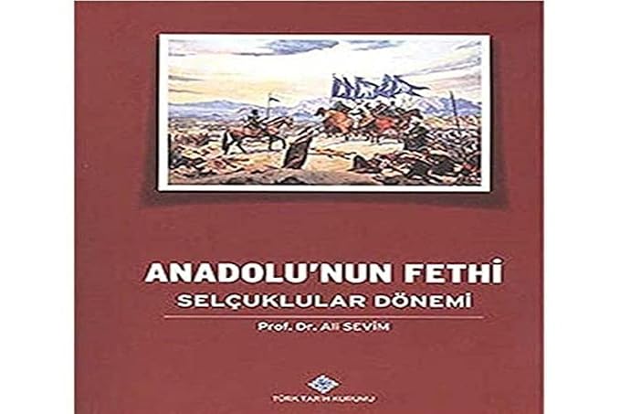 Anadolu'nun Fethi Selçuklular Dönemi
