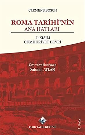 Roma Tarihi'nin Ana Hatları 1. Kısım Cumhuriyet Devri