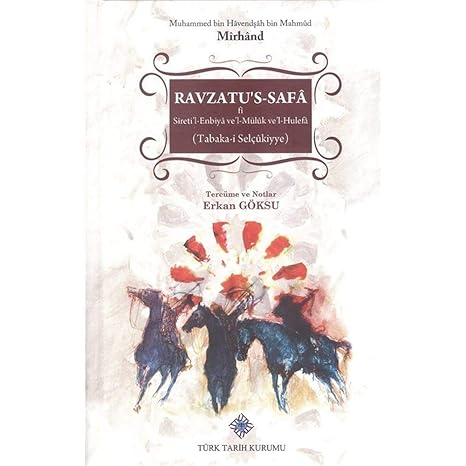 Ravzatu's-Safa fi Sireti'l-Enbiya ve'Müluk ve'l-Hulefa: Tabaka-i Selçukiyye