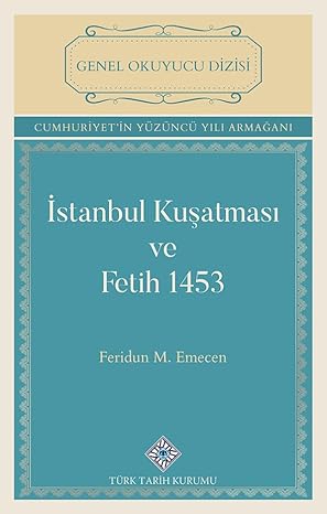 İstanbul Kuşatması ve Fetih 1453