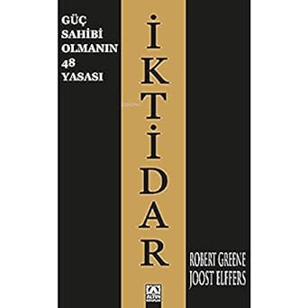 İKTİDAR: Güç Sahibi Olmanın 48 Yasası