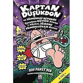 Kaptan Düşükdon 6 - Kitap Ve Sümüklü Biyonik Çocuğun Büyük Savaşı: 1. Bölüm: İğrenç Sümüklüler Gecesi