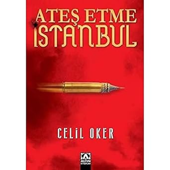 Ateş Etme İstanbul