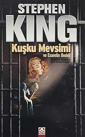 Kuşku Mevsimi ve Esaretin Bedeli
