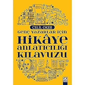 Genç Yazarlar İçin Hikaye Anlatıcılığı Kılavuzu