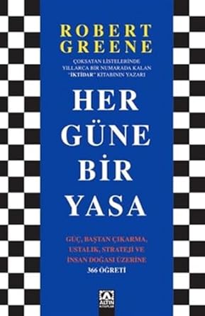 Her Güne Bir Yasa: Güç, Baştan Çıkarma, Ustalık, Strateji ve İnsan Doğası Üzerine 366 Öğreti