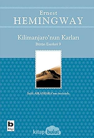 KILIMANJARONUN KARLARI: Bütün Eserleri 9