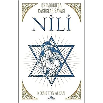 Nili Ortadoğu'da Casuslar Savaşı