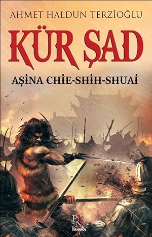Kür Şad: Aşina Chie - Shih - Shuai