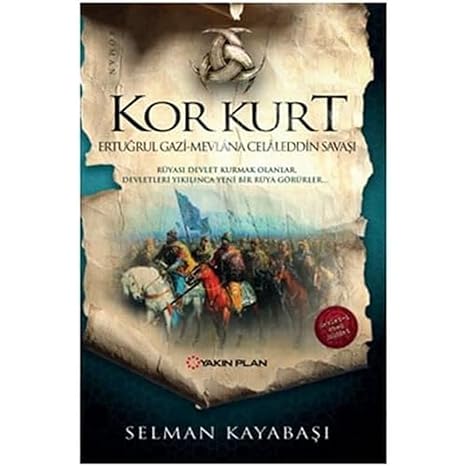Kor Kurt: Ertuğrul Gazi Mevlana Celaleddin Savaşı
