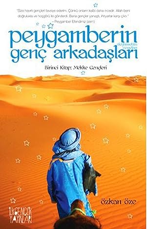 Peygamberin Genç Arkadaşları: Birinci Kitap: Mekke Gençleri