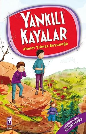 Yankılı Kayalar: İlköğretime Tavsiyeli 100 Temel Eser - 4.5.6. Sınıf Öğrencileri İçin