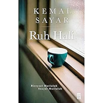 Ruh Hali: Bireysel Mutluluk Sosyal Mutluluk
