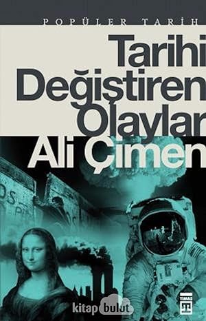 Tarihi Değiştiren Olaylar