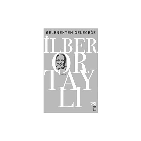 Gelenekten Geleceğe