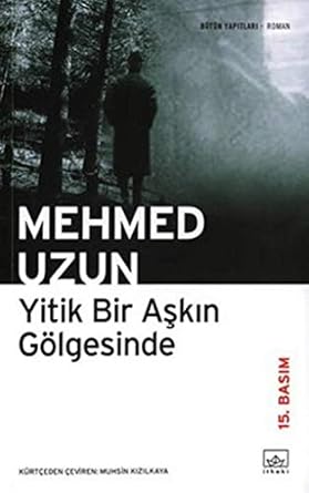 Yitik Bir Aşkın Gölgesinde