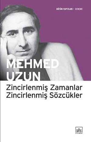 Zincirlenmiş zamanlar zincirlenmiş sözcükler