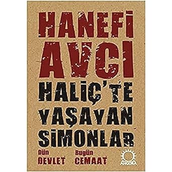 Haliç’te Yaşayan Simonlar: Dün Devlet Bugün Cemaat