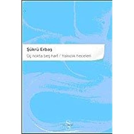 Üç Nokta Beş Harf - Yalnızlık Heceleri