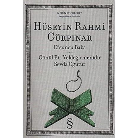Efsuncu Baba - Gönül Bir Yeldeğirmenidir Sevda Öğüttür: Bütün Eserleri - 7
