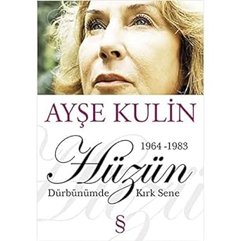 Hüzün: Dürbünümde Kırk Sene / 1964-1983