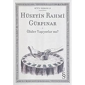 Ölüler Yaşıyorlar mı?: Bütün Eserleri - 19