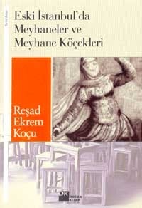 Eski İstanbul'da Meyhaneler ve Meyhane Köçekleri
