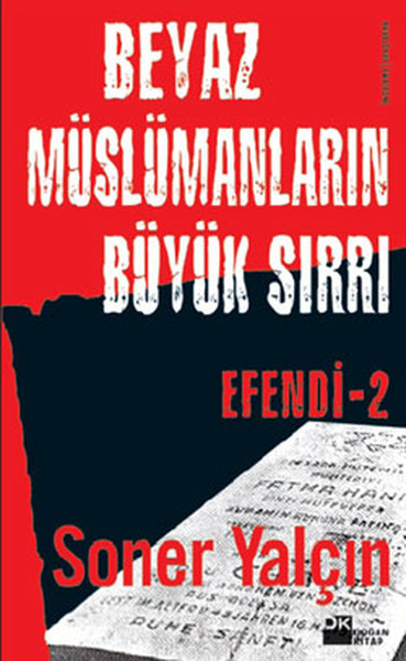 Beyaz Müslümanlarin Büyük Sırrı / Efendi 2