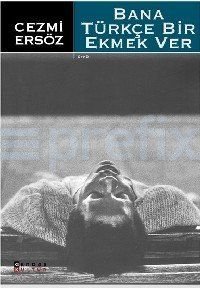 Bana Türkçe Bir Ekmek Ver