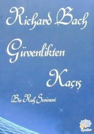 GÜVENLİKTEN KAÇIŞ: Bir Ruh Serüveni