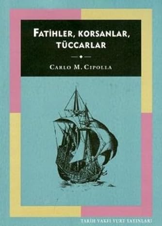 Fatihler korsanlar tüccarlar