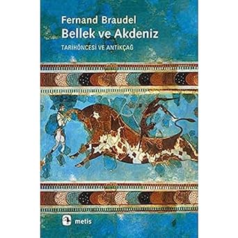 BELLEK VE AKDENİZ: Tarihöncesi ve Antikçağ