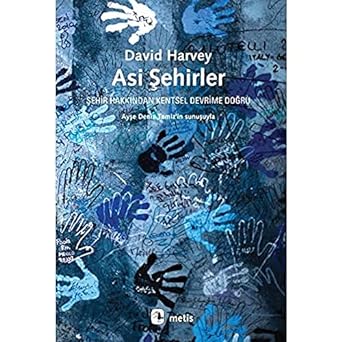 Asi Şehirler: Şehir Hakkında Kentsel Devrime Doğru