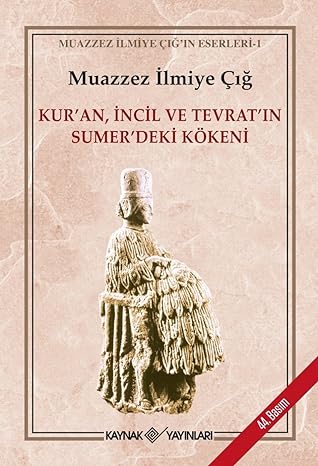 Kuran incil ve tevratin sümerdeki kökeni