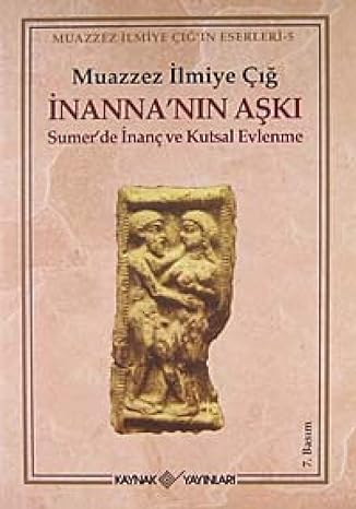 İnanna’nın Aşkı: Sumer’de İnanç ve Kutsal Evlenme