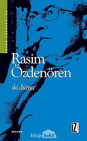 İki Dünya: Bütün Eserleri 21