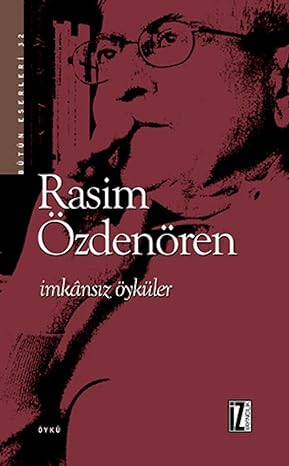 İmkansız Öyküler: Bütün Eserleri 12