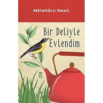 Bir Deliyle Evlendim