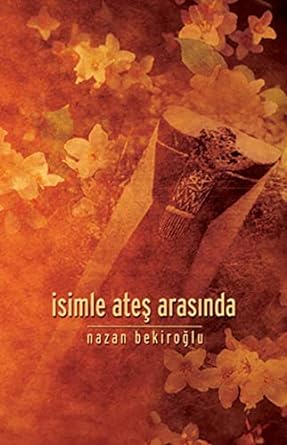 İsimle Ateş Arasında