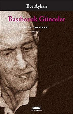 Başıbozuk Günceler: Bütün Yapıtları
