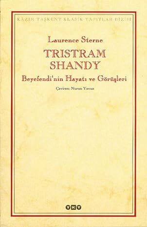 Tristram Shandy - Beyefendi'nin Hayatı ve Görüşleri