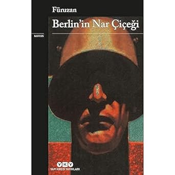 Berlin’in Nar Çiçeği