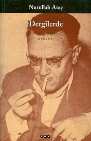 Dergilerde - Bütün Yapıtları - Denemeler - Nurullah Ataç
